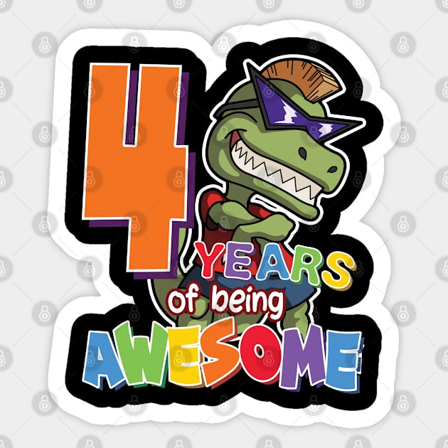 Cool & Awesome 4th Birthday Gift, T-Rex Dino Lovers, 4 Years Of Being Awesome, Gift For Kids Boys Sticker by Art Like Wow Designs
